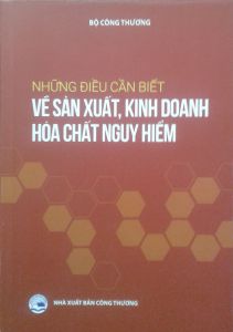 Những điều cần biết về sản xuất, kinh doanh hóa chất nguy hiểm